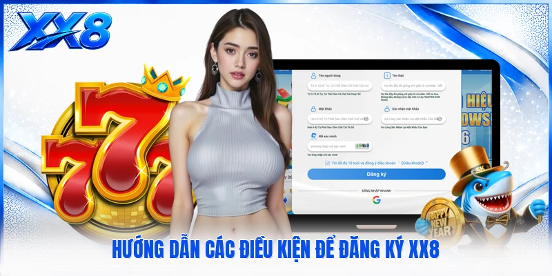 Hướng dẫn các điều kiện để đăng ký XX8