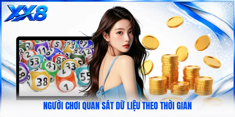 Người chơi quan sát dữ liệu theo thời gian