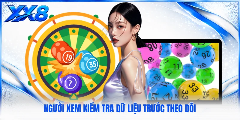 Người xem kiểm tra dữ liệu trước theo dõi