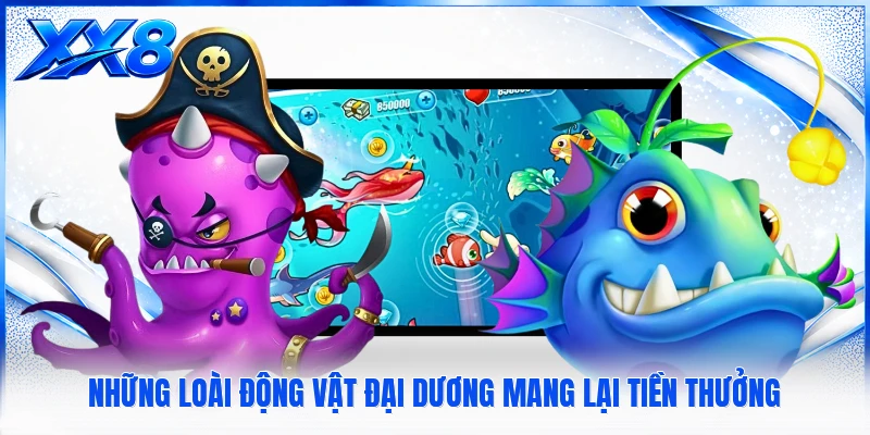 Bắn Cá Long Vương - Sảnh Game Săn Thưởng Dưới Đại Dương Những loài động vật đại dương mang lại tiền thưởng