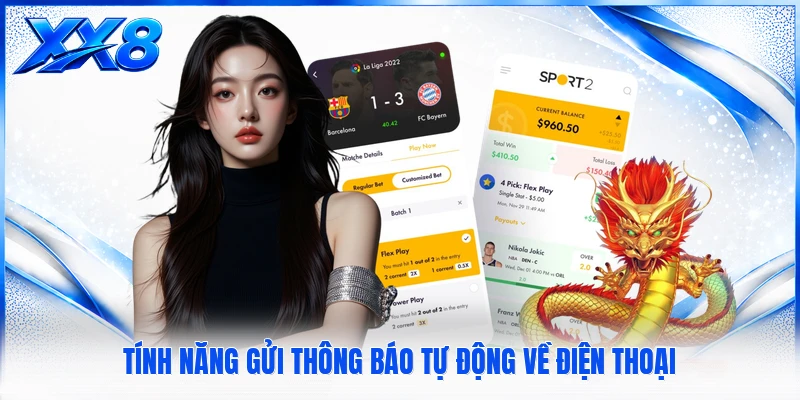 Tính năng gửi thông báo tự động về điện thoại